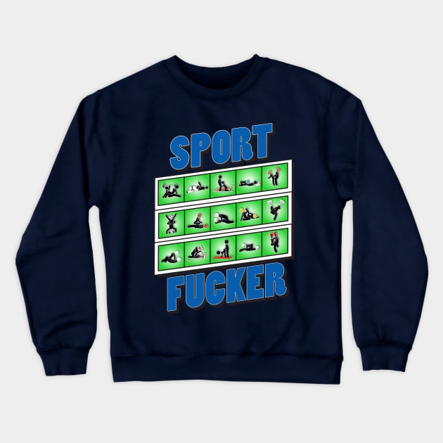 Sport Fucker(Fusion) Crewneck Sweatshirt by SportFucker